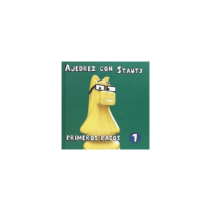 Ajedrez con Stauty. Primeros pasos 1.